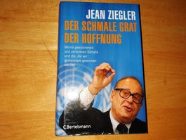 Jean Ziegler: Der schmale Grat der Hoffnung