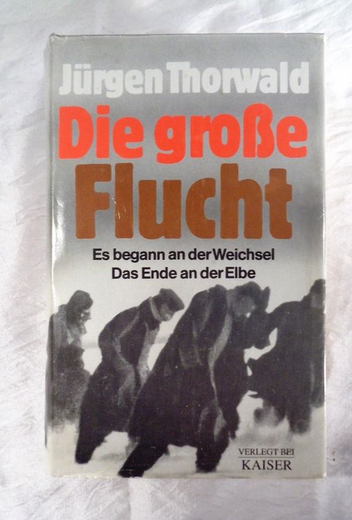 Die grosse Flucht / 2. Weltkrieg / Buch Jürgen Thorwald Kaufen auf Ricardo