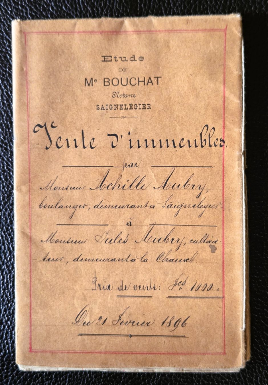 Documenti: Saignelégier Etude Notaire Document 1896 Vente d'Immeuble – Usato da Tavannes venduto da Cire