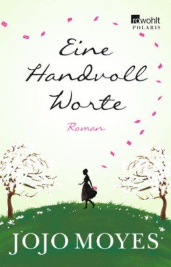 Libri: Moyes Jojo - Eine Handvoll Worte / Roman – Usato da Schaffhausen venduto da buecherlaus-romane