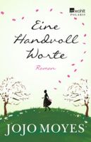Moyes Jojo - Eine Handvoll Worte / Roman