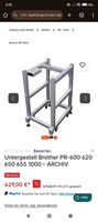 Untergestell Brother PR 600 620 650 655 1000 NP ±500