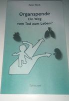 Organspende - Ein Weg vom Tod zum Leben? (Peter Beck) ©'2021