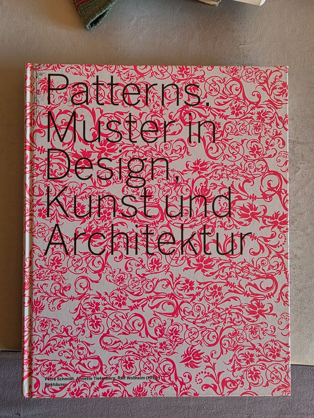 Libri: Patterns 1. Muster in Design, Kunst u. Architektur - 2005 – Usato da Walterswil BE venduto da Lonitti