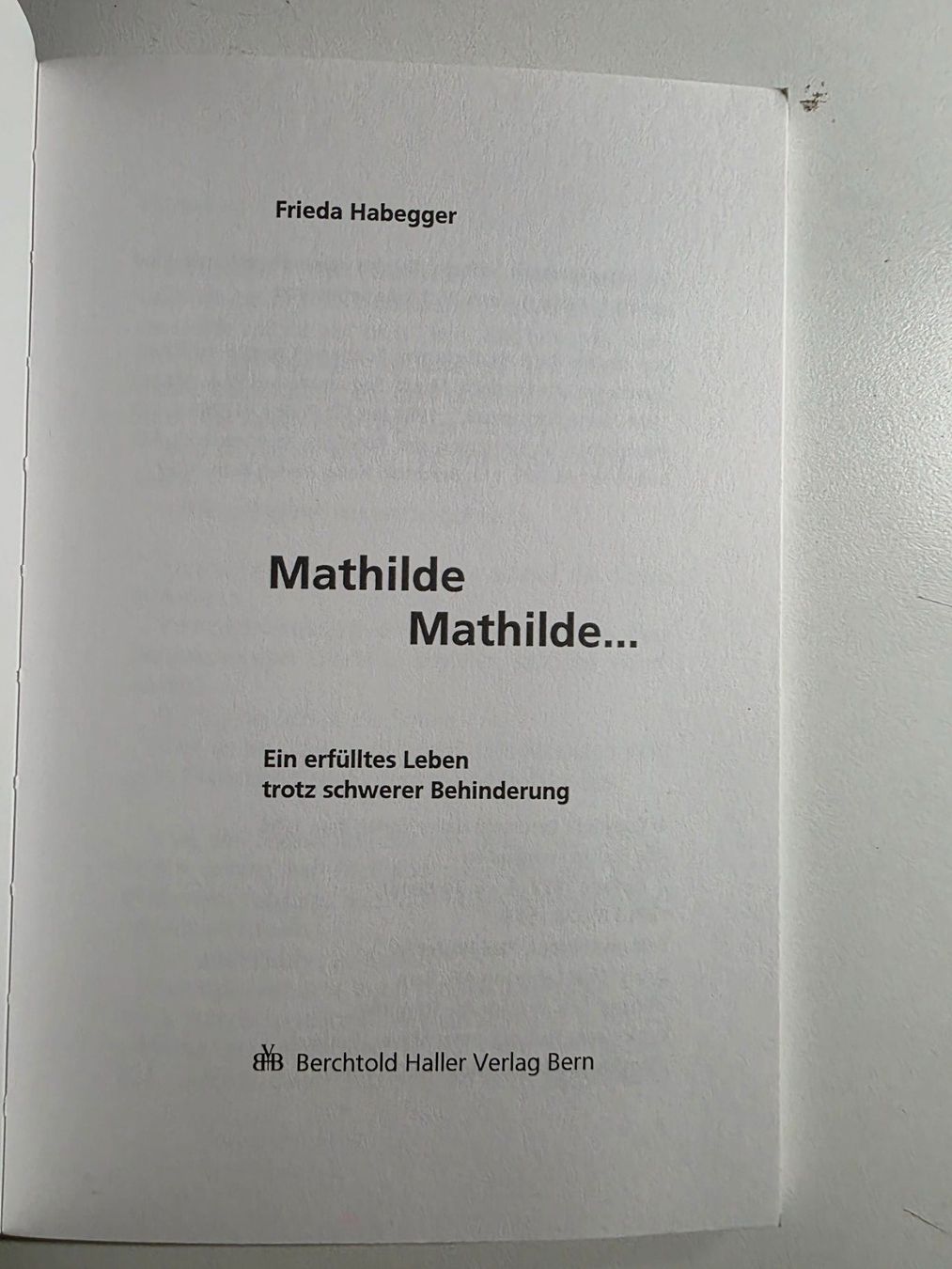 Livres: Mathilde, Mathilde - Frieda Habegger - 1997 – D'occasion à Walterswil BE par Lonitti 1