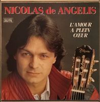 NICOLAS DE ANGELIS - L’AMOUR A PLEIN COEUR - 33 Tours