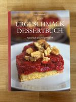 Kochbuch / Das Urgeschmack Dessert Buch
