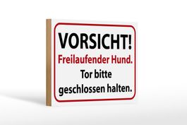 Holzschild-VORSICHT FREILAUFENDER HUND-TOR BITTE GESCHLOSSEN