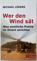 Wer den Wind sät – Michael Lüders – Sachbuch Politik – Top