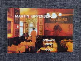 Martin Kippenberger - Schwarz Brot Gold. EA 1990 Bleich-Ross