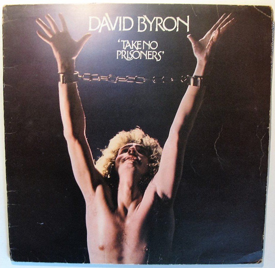 Dischi in vinile: DAVID BYRON "Take No Prisoners" UK FIRST PRESS LP IN VG+ – Usato da Monthey venduto da Pingmub 1