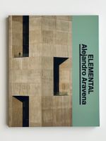 Elemental: Alejandro Aravena (Spanish Edition)