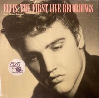 ELVIS PRESLEY - THE FIRST LIVE RECORDINGS