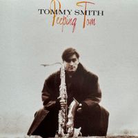 Tommy Smith -- Peeping Tom (CD Blue Note) 1990