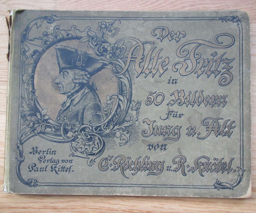 Der Alte Fritz /mit Widmung Anhaltisches InfanterieRegiment Kaufen