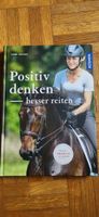 Positiv denken - besser reiten von Jane Savoie