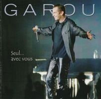 GAROU (CD) Seul ... avec vous! NEUWERTIG / COMME NEUF!