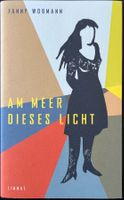 Am Meer dieses Licht – Fanny Wobmann – Roman – Limmat – Top