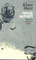 Roman Jakob schläft von Klaus Merz