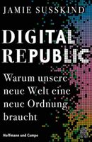 Jamie Susskind: Digital Republic – neue Welt, neue Ordnung