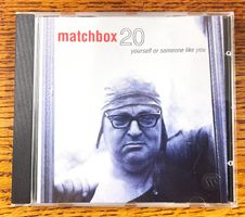 MATCHBOX 20: yourself or someone like you CD