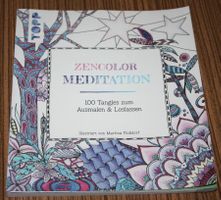 Zencolor Mditation 100 Tangles zum Ausmalen & Loslassen