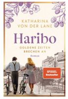 Haribo - Goldene Zeiten brechen an (Roman)