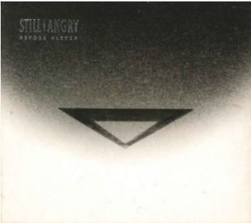 CD: STILL ANGRY Before Eleven  CD + DVD – Usato da Lausanne venduto da BrigitteAnne