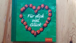 Glückwunschbuch "Für dich viel Glück" von Groh