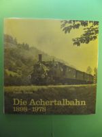DIE ACHERTALBAHN  1898 - 1978   Rainer Gerber
