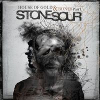 Stone Sour – House Of Gold & Bones Part 1 - Vergriffen - c