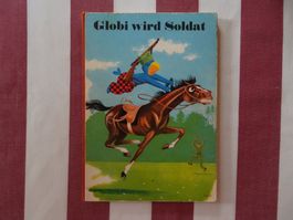 Globi wird Soldat - 6. Auflage von 1968 - G1062