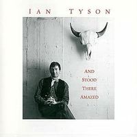 Ian Tyson – And Stood There Amazed, CD, D15