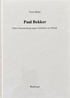 Paul Bekker - Eine Untersuchung seiner Schriften zur Musik