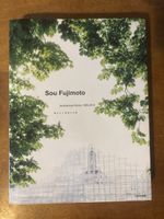 Sou Fujimoto Architecture Works 1995-2015