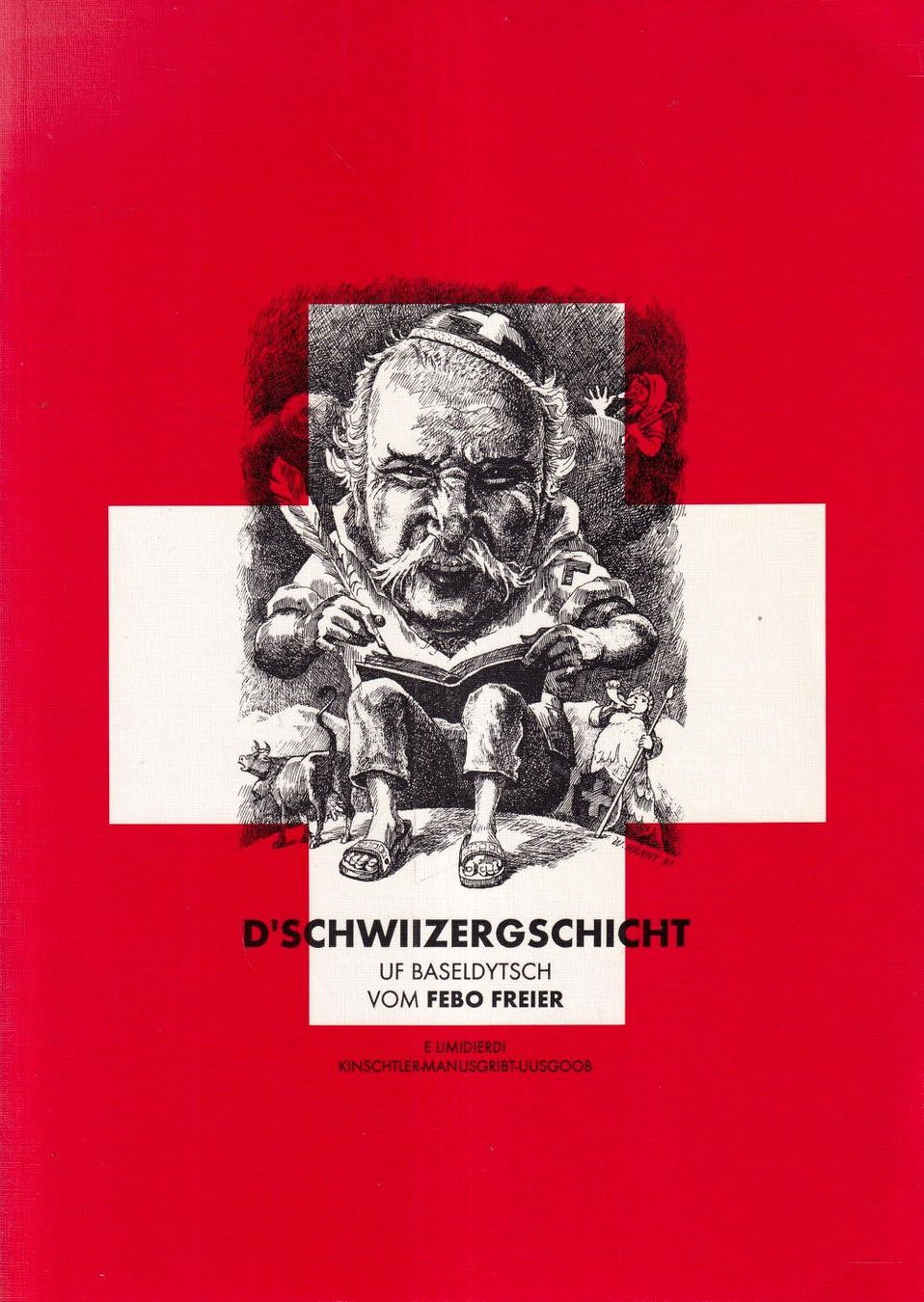 Libri: D'Schwiizergschicht uf Baseldytsch [Buch] – Usato da Bitsch venduto da Melando