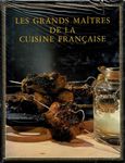 Les Grands Maîtres de la Cuisine française.