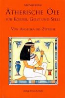 Ätherische Öle – für Körper, Geist und Seele