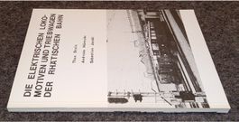 DIE ELEKTRISCHEN LOKOMOTIVEN UND TRIEBWAGEN DER RhB  1973