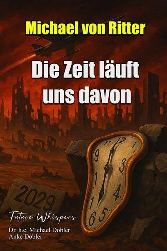 Libri: die Zeit läuft uns davon - Michael von Ritter – Usato da Schlatt TG venduto da annesbuecher