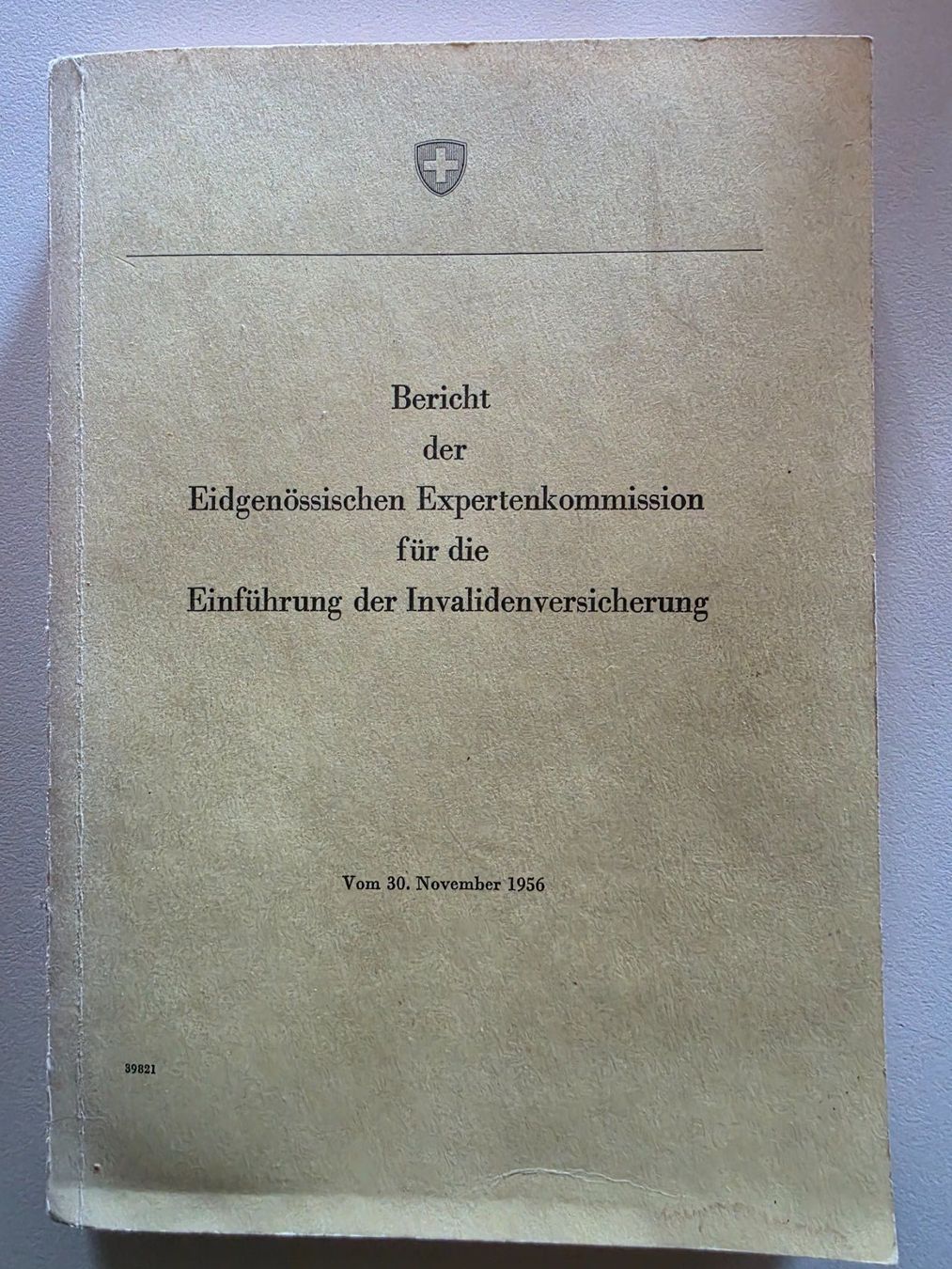 Libri: Bericht Eidgen. Expertenkommission Einführung IV 1956 – Usato da Walterswil BE venduto da Lonitti