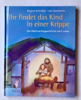 Bilderbuch: Ihr findet das Kind in einer Krippe (nach Lukas)