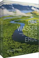 Yann Arthus-Bertrand/Bill François: Das Wasser der Erde
