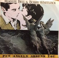 Bell Maggie/Bobby Whitlock:  Put Angels Around You 7"