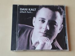 Dani Kalt eifach furt... signiert