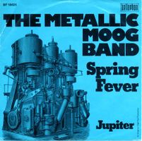METALLIC MOOG BAND - SPRING FEVER (7'' Vinyl Single VG+)