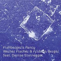 Werner Fischer FISHBURGER'S FANCY Jazz Weltmusik Swiss CH CD