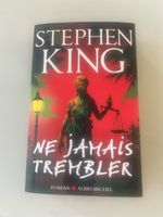 Stephen King - Ne jamais trembler - Roman Thriller Été