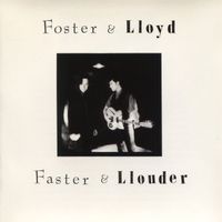 Foster & Lloyd: Faster & Llouder CD
