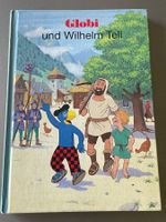 Globi und Wilhelm Tell Originalausgabe 1. Auflage